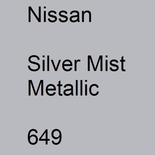 Nissan, Silver Mist Metallic, 649.